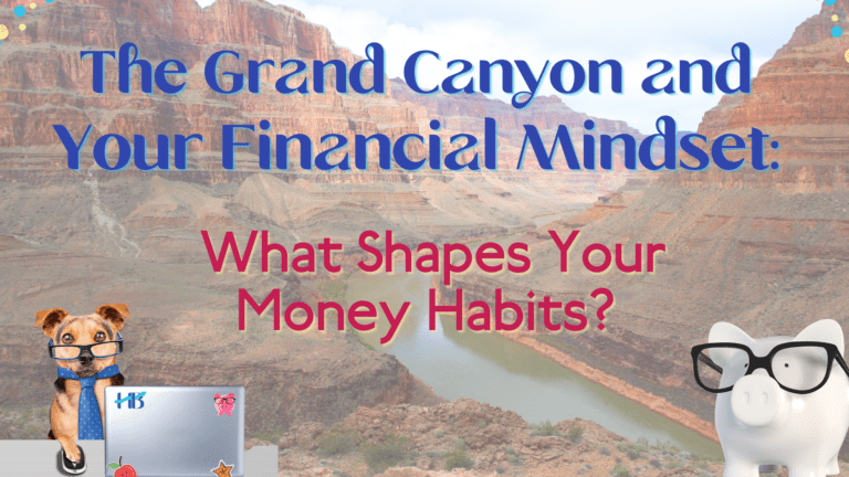 The Grand Canyon and Your Financial Mindset: What Shapes Your Money Habits?