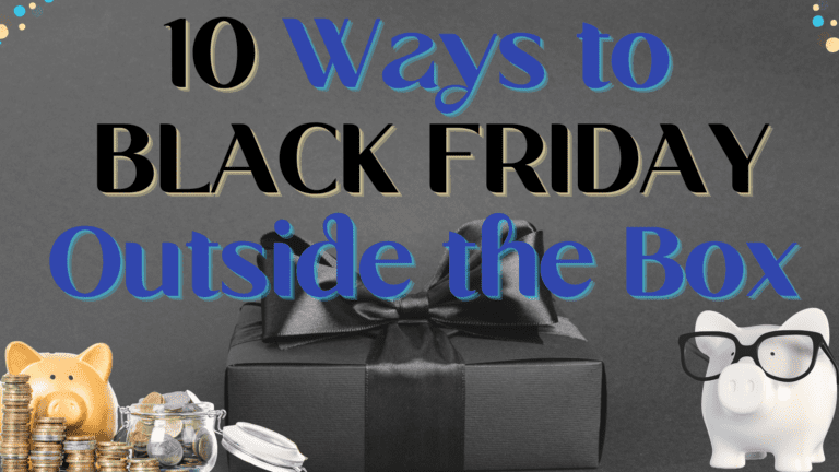 10 Ways to Black Friday Outside the Box